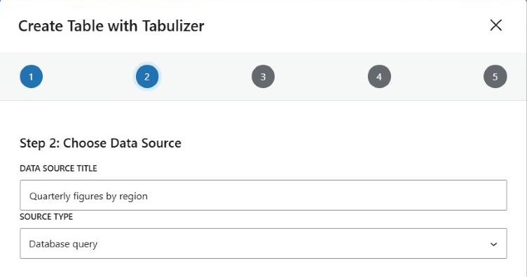 Step 2 of the Tabulizer wizard in New Dynamic Table mode, headed Step 2 Choose Data Source, with a Data Source Title field containing Quarterly figures by region and a Source Type drop-down set to Database query.